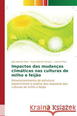 Impactos das mudanças climáticas nas culturas de milho e feijão Silva João Batista 9786130167837