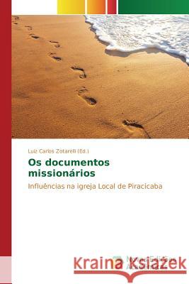 Os documentos missionários Zotarelli Luiz Carlos 9786130168513