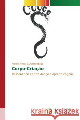 Corpo-Criação Amaral Ribeiro Marcos Vinícius 9786130168674