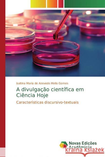 A divulgação científica em Ciência Hoje : Características discursivo-textuais de Azevedo Mello Gomes, Isaltina Maria 9786130169299