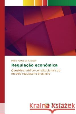 Regulação econômica Pontes de Azevêdo Pedro 9786130169695