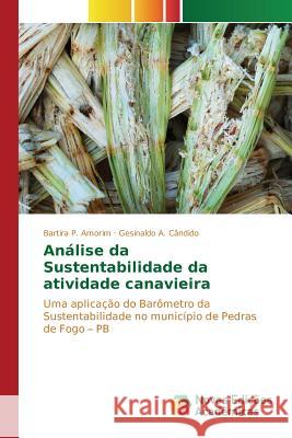 Análise da Sustentabilidade da atividade canavieira P. Amorim Bartira 9786130169831 Novas Edicoes Academicas