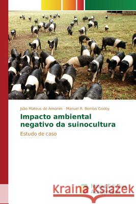 Impacto ambiental negativo da suinocultura Amorim João Mateus de 9786130170165