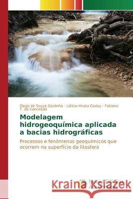 Modelagem hidrogeoquímica aplicada a bacias hidrográficas de Souza Sardinha Diego 9786130170653