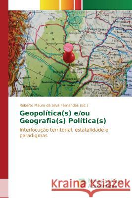 Geopolítica(s) e/ou Geografia(s) Política(s) Da Silva Fernandes Roberto Mauro 9786130171674
