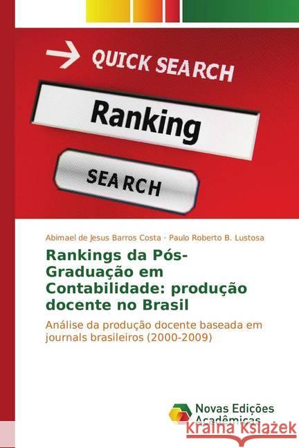 Rankings da Pós-Graduação em Contabilidade: produção docente no Brasil de Jesus Barros Costa Abimael 9786130171759 Novas Edicoes Academicas