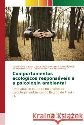 Comportamentos ecológicos responsáveis e a psicologia ambiental Cardoso Teles Monteiro Felipe Sávio 9786130171827