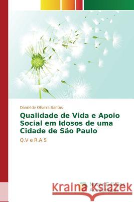 Qualidade de Vida e Apoio Social em Idosos de uma Cidade de São Paulo de Oliveira Santos Daniel 9786130172336 Novas Edicoes Academicas