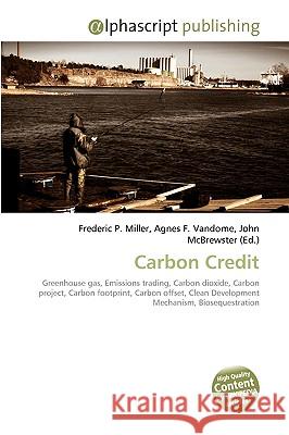 Carbon Credit  Miller, Frederic P|||Vandome, Agnes F|||McBrewster, John 9786130222413 