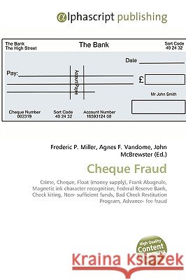 Cheque Fraud  Miller, Frederic P|||Vandome, Agnes F|||McBrewster, John 9786130261993