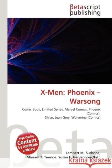 X-Men : Phoenix - Warsong Surhone, Lambert M|||Timpledon, Miriam T|||Marseken, Susan F 9786130546892