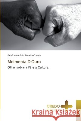 Moimenta D'Ouro Pinheiro Correia, Fabrício António 9786130722326