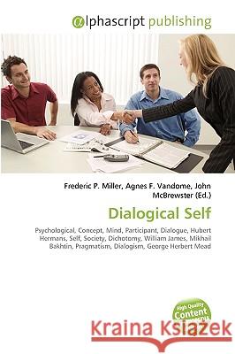 Dialogical Self Frederic P. Miller 9786130729110 0