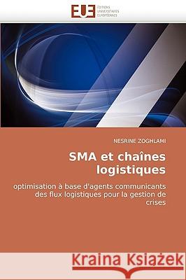 Sma Et Cha�nes Logistiques Zoghlami-N 9786131500176 Omniscriptum