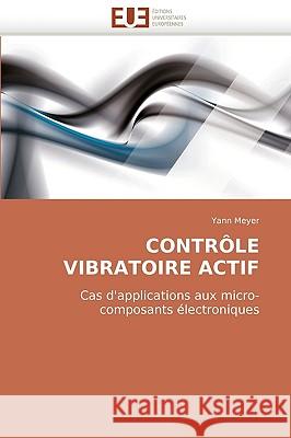 Contrôle vibratoire actif Meyer-Y 9786131500763 Editions Universitaires Europeennes