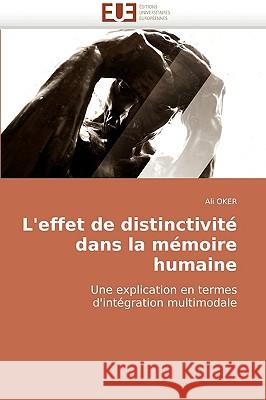 L'Effet de Distinctivite Dans La Memoire Humaine Ali Oker 9786131501203 Editions Universitaires Europeennes