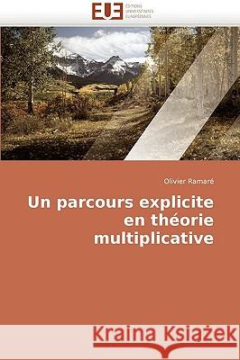 Un Parcours Explicite En Th�orie Multiplicative Ramare-O 9786131501265 Omniscriptum