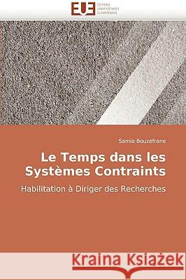 Le Temps Dans Les Systemes Contraints Samia Bouzefrane 9786131501333