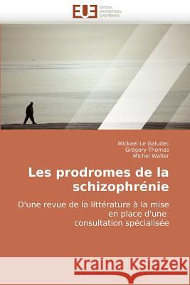 Les prodromes de la schizophrénie Collectif 9786131502088