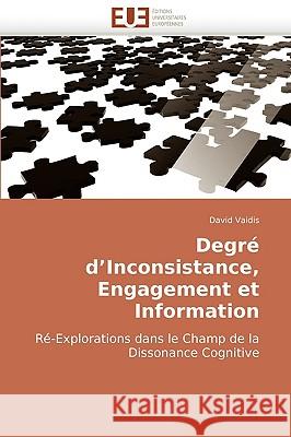 Degr� d''inconsistance, Engagement Et Information Vaidis-D 9786131502125 Omniscriptum