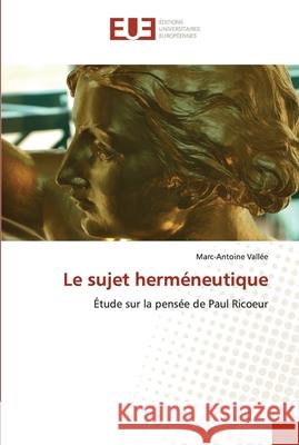 Le sujet herméneutique Vallee-M 9786131502255