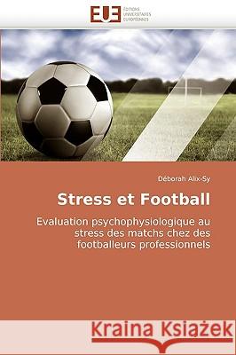 Stress Et Football Alix-Sy-D 9786131502422 Omniscriptum