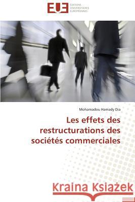 Les effets des restructurations des sociétés commerciales Dia, Mohamadou Hamady 9786131502552