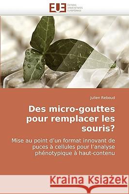 Des Micro-Gouttes Pour Remplacer Les Souris? Reboud-J 9786131502637 Omniscriptum