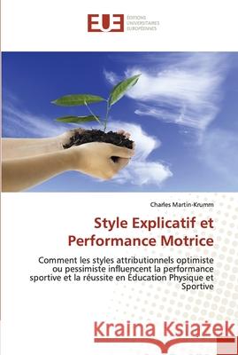 Style explicatif et performance motrice Martin-Krumm-C 9786131502750