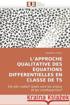 L''approche qualitative des équations differentielles en classe de ts Arslan-S 9786131502767