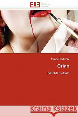 Orlan Maxime Coulombe 9786131503016