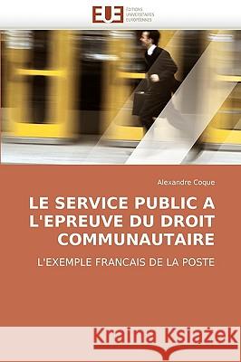 Le Service Public a l''epreuve Du Droit Communautaire Coque-A 9786131503306 Omniscriptum