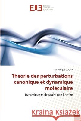 Théorie des perturbations canonique et dynamique moléculaire Sugny-D 9786131503481 Omniscriptum