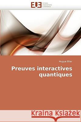 Preuves Interactives Quantiques Hugue Blier 9786131503672