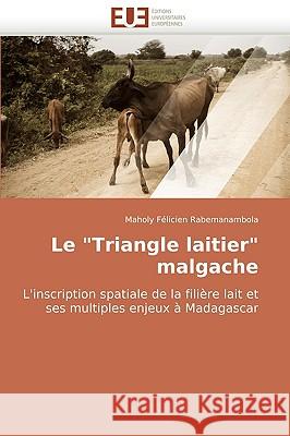 Le triangle laitier malgache Rabemanambola-M 9786131503733 Editions