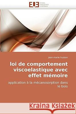 Loi de comportement viscoelastique avec effet mémoire Husson-J 9786131503818 Omniscriptum