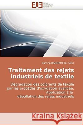 Traitement Des Rejets Industriels de Textile Hammami Ep Faidi-S 9786131503863 Omniscriptum