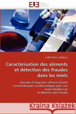 Caractérisation des aliments et détection des fraudes dans les miels Cordella-C 9786131504563