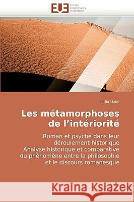 Les Metamorphoses de L'Interiorite Lidia Uziel 9786131504839 Editions Universitaires Europeennes