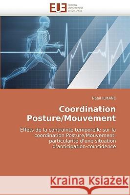 Coordination posture/mouvement Ilmane-N 9786131504952 Omniscriptum