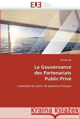 La Gouvernance Des Partenariats Public-Privé Bo-D 9786131505126 Editions Universitaires Europeennes