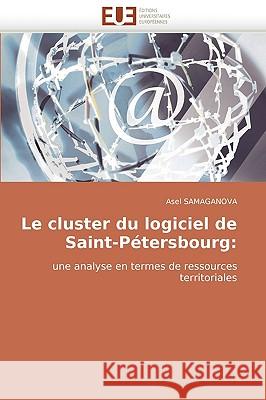 Le Cluster Du Logiciel de Saint-Petersbourg Asel Samaganova 9786131505782