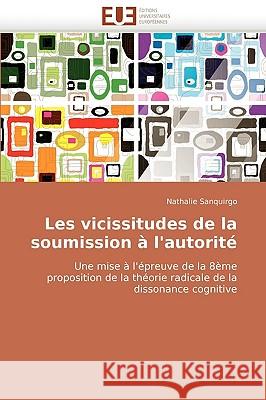 Les Vicissitudes de la Soumission � l'Autorit� Sanquirgo-N 9786131505829 Omniscriptum