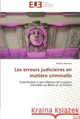 Les erreurs judiciaires en matière criminelle Adamou-M 9786131507274 Omniscriptum