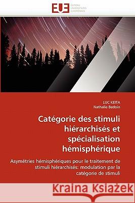 Cat�gorie Des Stimuli Hi�rarchis�s Et Sp�cialisation H�misph�rique Collectif 9786131508004 Omniscriptum