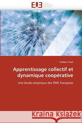 Apprentissage Collectif Et Dynamique Coopérative Huet-F 9786131508493