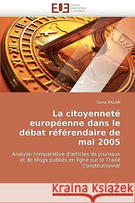 La Citoyennet� Europ�enne Dans Le D�bat R�f�rendaire de Mai 2005 Balan-O 9786131508691