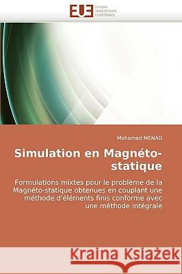 Simulation En Magn�to-Statique Menad-M 9786131509360 Omniscriptum