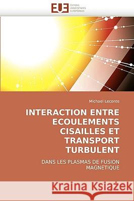Interaction Entre Ecoulements Cisailles Et Transport Turbulent LeConte-M 9786131509995