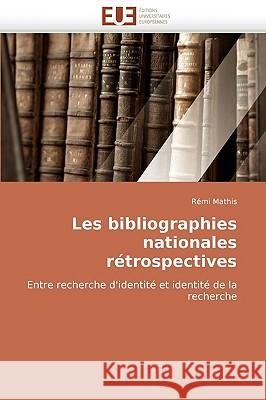 Les Bibliographies Nationales R�trospectives Mathis-R 9786131510113